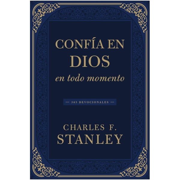 Confía en Dios en todo momento: 365 devocionales