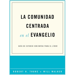 La comunidad centrada en el evangelio