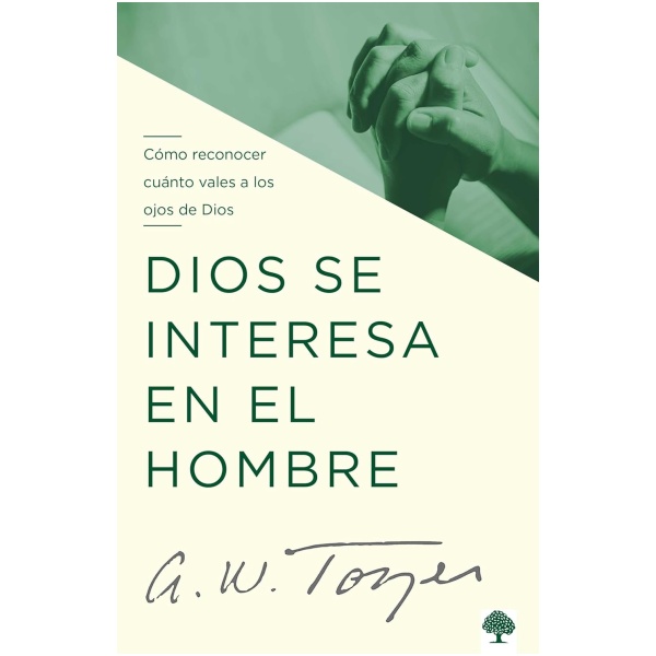 Dios se interesa en el hombre: Cómo reconocer cuánto vales a los ojos de Dios