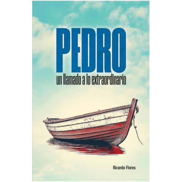 Pedro: Un llamado a lo extraordinario