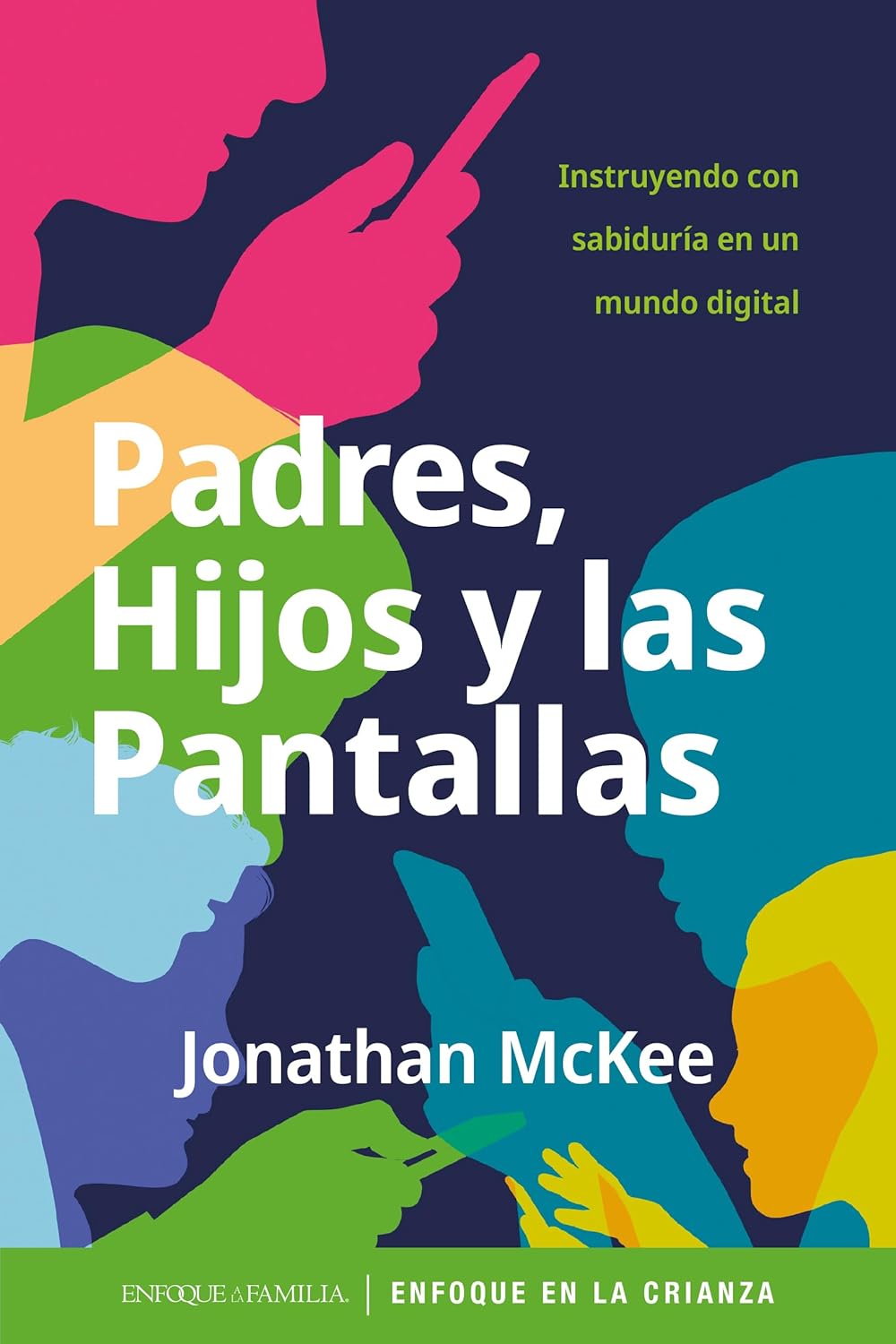 Padres, hijos y las pantallas: Instruyendo con sabiduría en un mundo digital