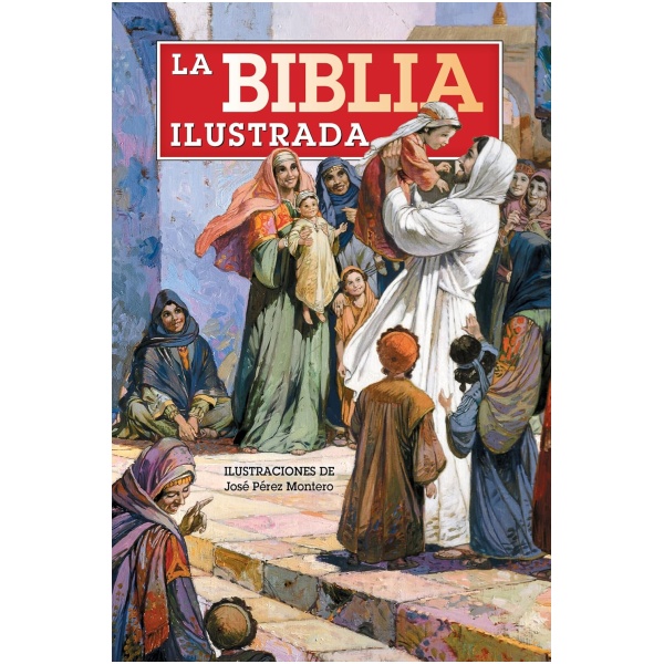 La Biblia Ilustrada, Jose Perez Montero