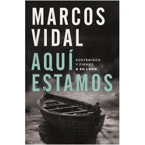 Aquí estamos: Sostenidos y firmes a su lado