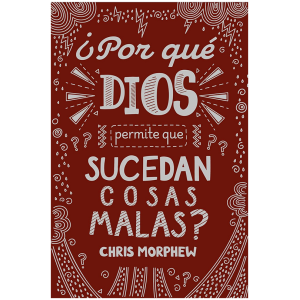 ¿Por qué Dios permite que sucedan cosas malas?