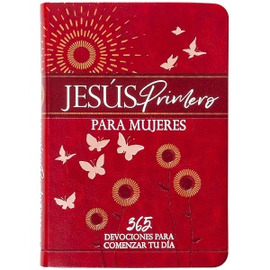 Jesús primero para mujeres: 365 devociones a comience su día