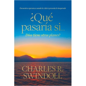 ¿Qué pasaría si… Dios tiene otros planes?