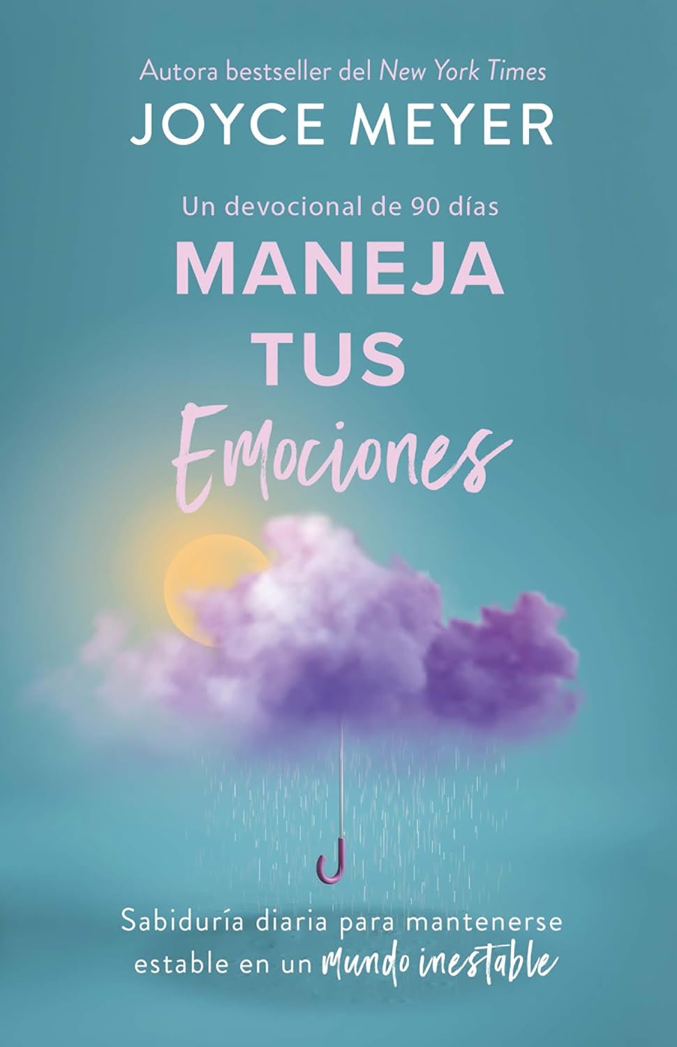 Maneja tus emociones (Un devocional de 90 dias)