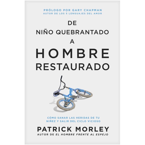 De niño quebrantado a hombre restaurado