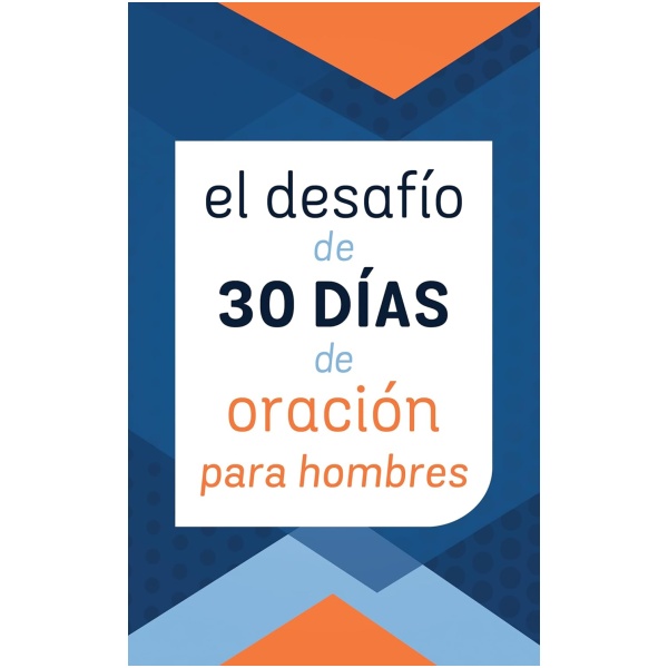 El Desafío de 30 Días de Oración Para Hombres