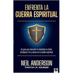 Enfrenta la guerra espiritual: Una guía para descubrir tu identidad en Cristo