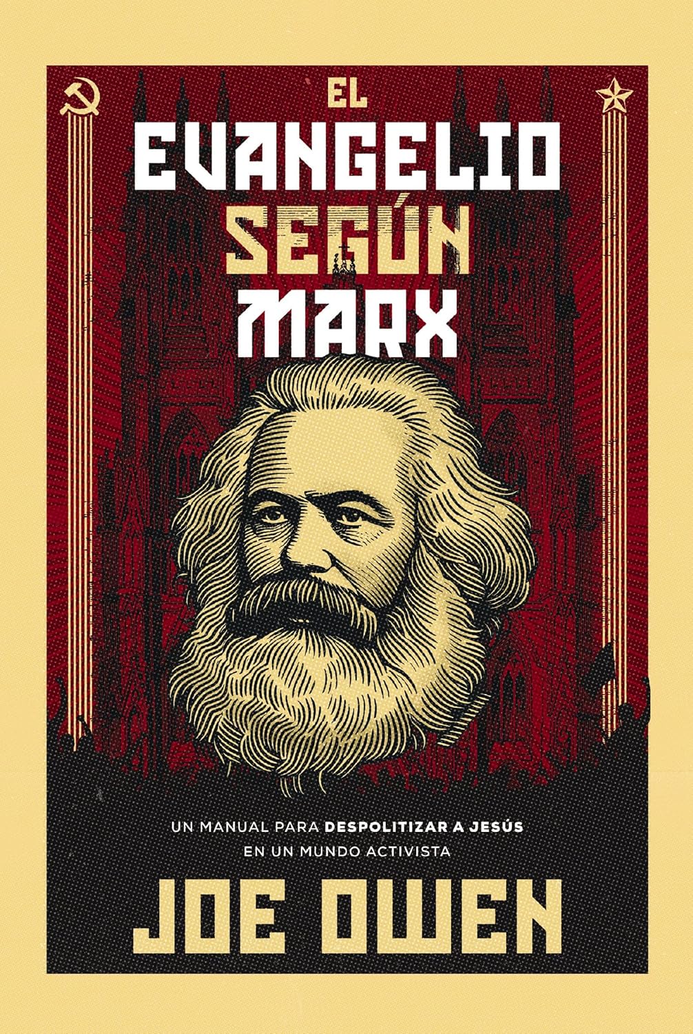 El Evangelio según Marx: Un manual para despolitizar a Jesús en un mundo activista