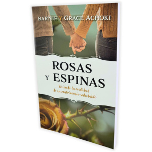 Rosas y Espinas: Viviendo la realidad de un matrimonio saludable