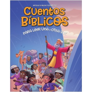 Cuentos bíblicos para leer una y otra vez: Antiguo y Nuevo Testamento
