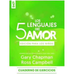 Los 5 lenguajes del amor edición para los niños – Cuaderno de ejercicios