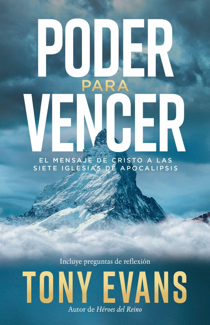 Poder para vencer: El mensaje a las siete iglesias de Apocalipsis