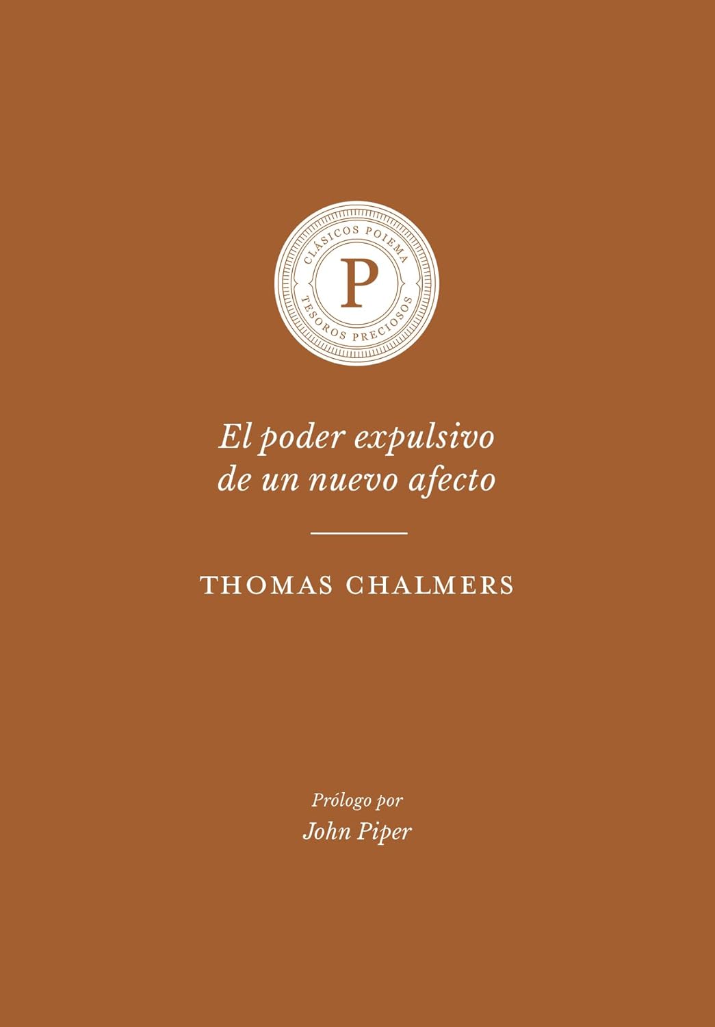 El poder expulsivo de un nuevo afecto
