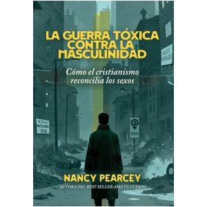 La Guerra tóxica contra la masculinidad